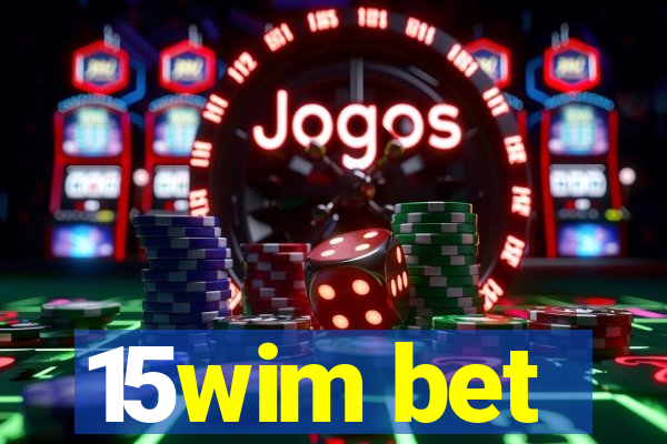 15wim bet